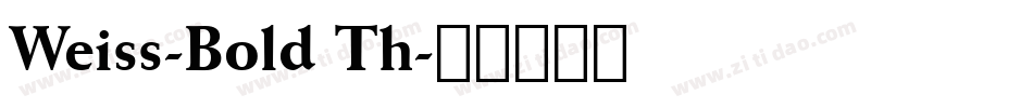 Weiss-Bold Th字体转换